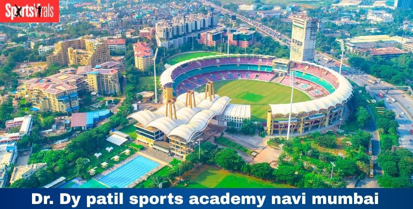 dr. dy patil sports academy navi mumbai