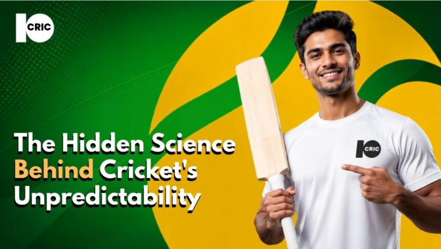 The Hidden Science Behind Cricket's Unpredictability